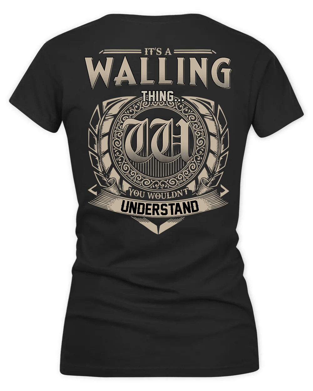 WALLING HH88-K2–Personalized Name Quote Apparel “It’s a/an NAME Thing You Wouldn’t Understand”