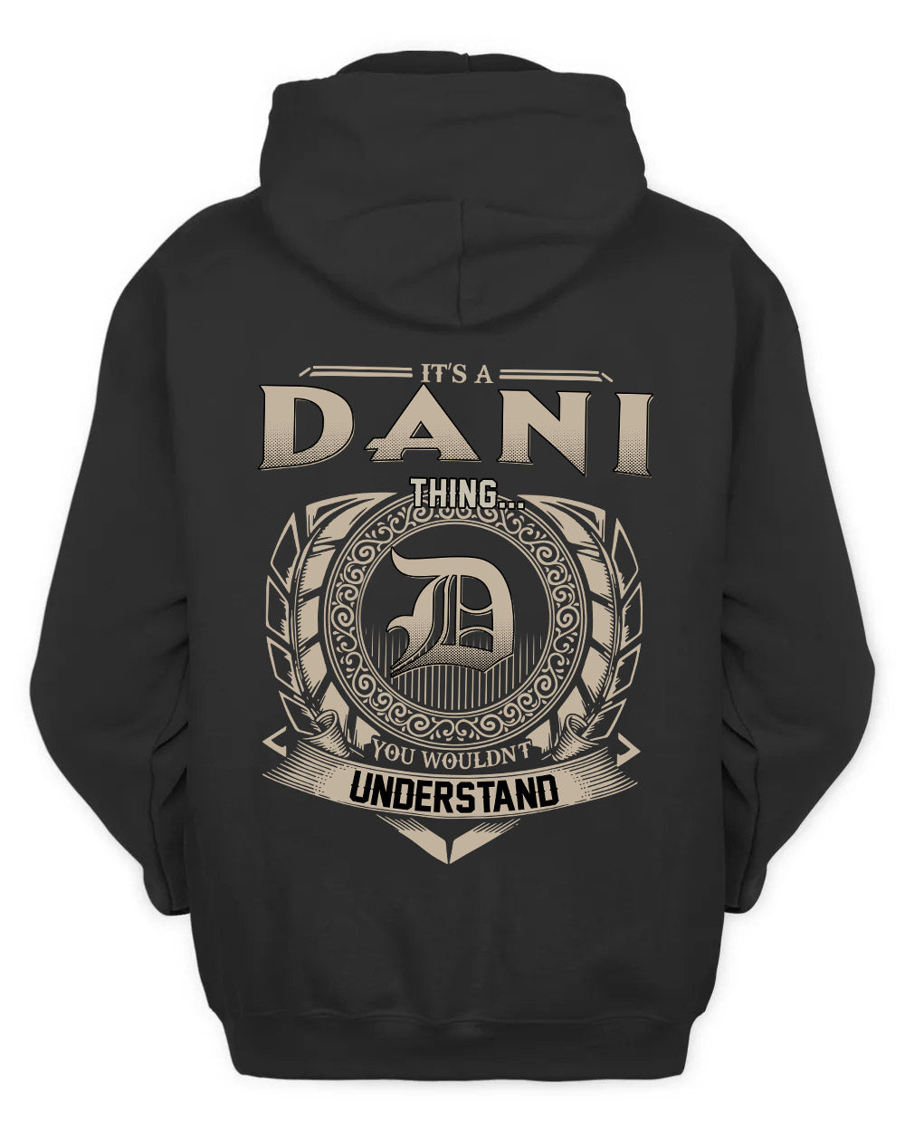 DANI HH88-K2–Personalized Name Quote Apparel “It’s a/an NAME Thing You Wouldn’t Understand”