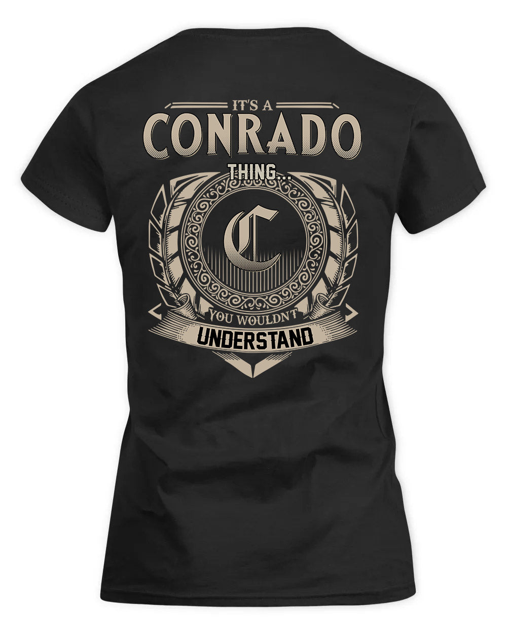 CONRADO HH88-K2–Personalized Name Quote Apparel “It’s a/an NAME Thing You Wouldn’t Understand”