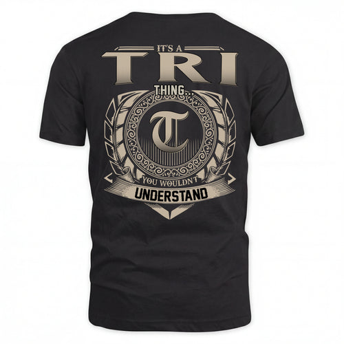 TRI HH88-K2–Personalized Name Quote Apparel “It’s an NAME Thing You Wouldn’t Understand”