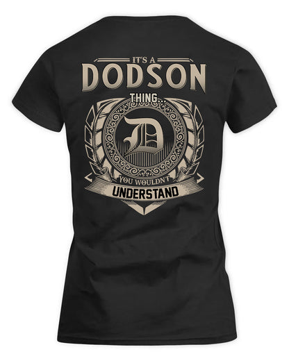DODSON HH88-K2–Personalized Name Quote Apparel “It’s a/an NAME Thing You Wouldn’t Understand”