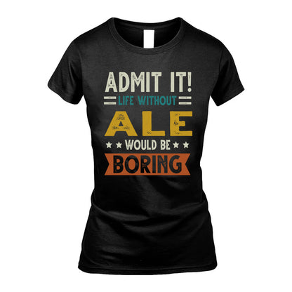ALE HH88-K2–Personalized Funny Quote Apparel “Life Without NAME Would Be Boring”