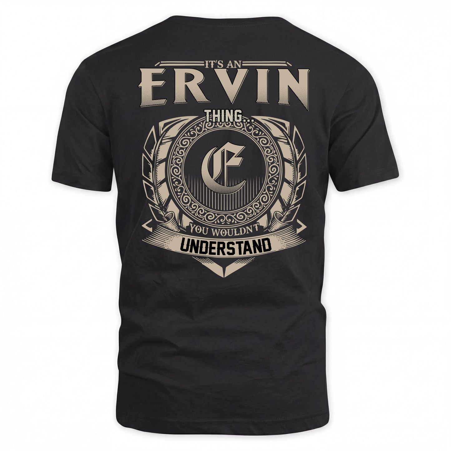 ERVIN HH88-K2–Personalized Name Quote Apparel “It’s a/an NAME Thing You Wouldn’t Understand”