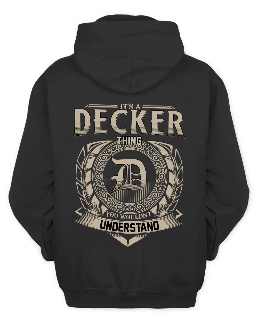 DECKER HH88-K2–Personalized Name Quote Apparel “It’s a/an NAME Thing You Wouldn’t Understand”