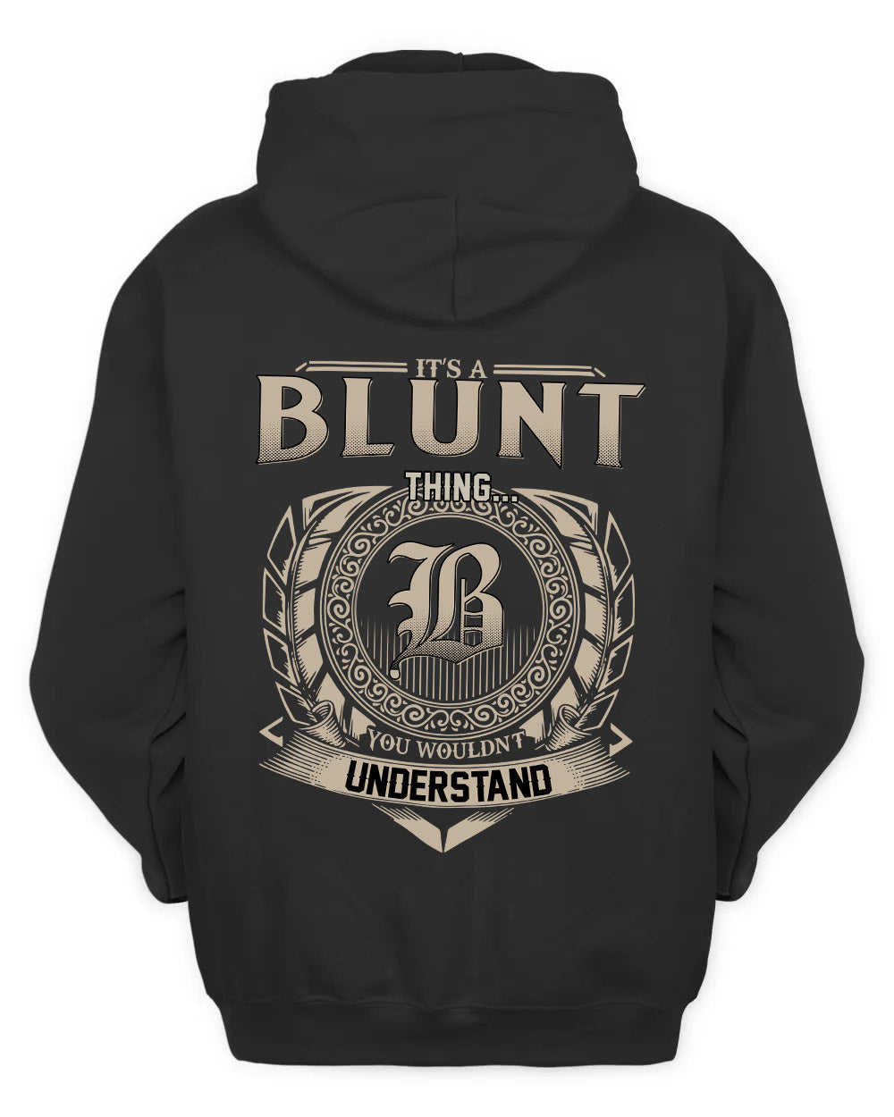 BLUNT HH88-K2–Personalized Name Quote Apparel “It’s a/an NAME Thing You Wouldn’t Understand”
