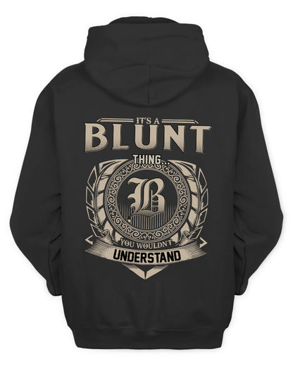 BLUNT HH88-K2–Personalized Name Quote Apparel “It’s a/an NAME Thing You Wouldn’t Understand”