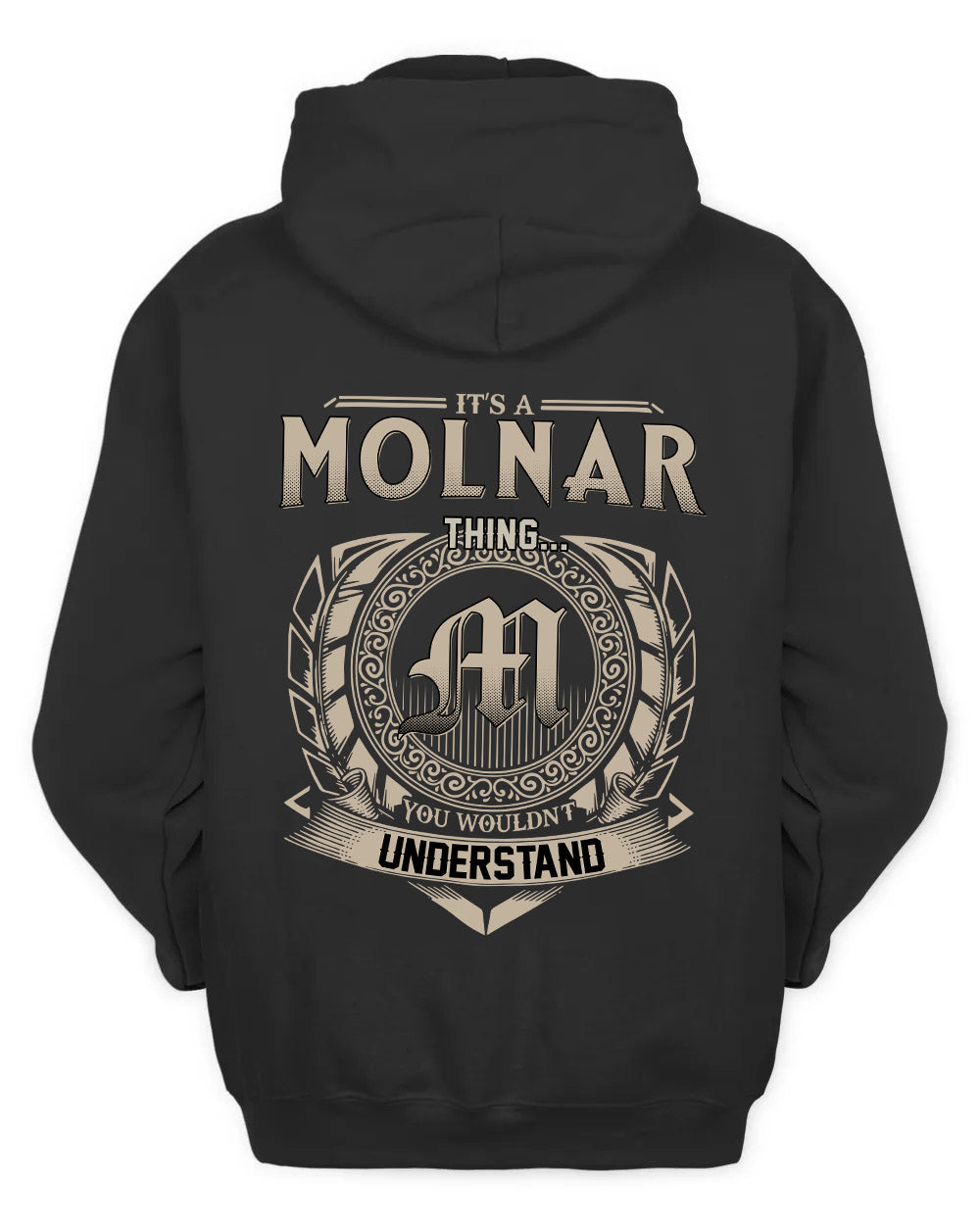 MOLNAR HH88-K2–Personalized Name Quote Apparel “It’s a/an NAME Thing You Wouldn’t Understand”