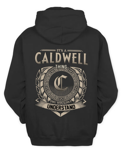 CALDWELL HH88-K2–Personalized Name Quote Apparel “It’s a/an NAME Thing You Wouldn’t Understand”