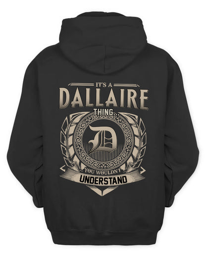 DALLAIRE HH88-K2–Personalized Name Quote Apparel “It’s a/an NAME Thing You Wouldn’t Understand”