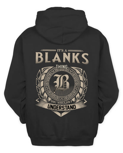 BLANKS HH88-K2–Personalized Name Quote Apparel “It’s a/an NAME Thing You Wouldn’t Understand”