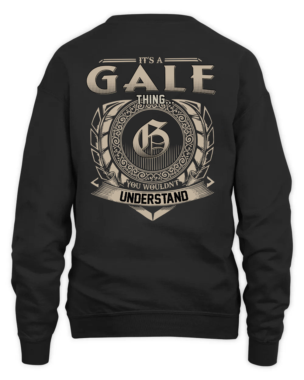 GALE HH88-K2–Personalized Name Quote Apparel “It’s a/an NAME Thing You Wouldn’t Understand”