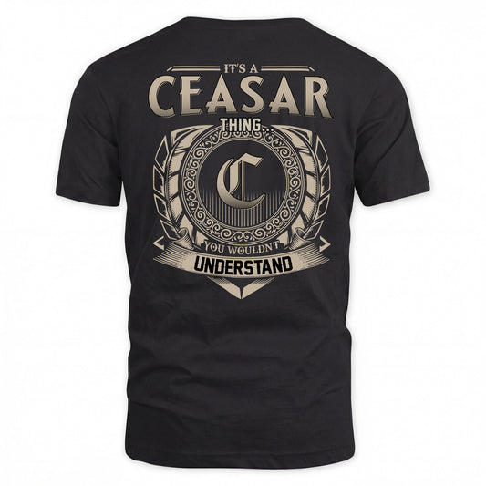 CEASAR HH88-K2–Personalized Name Quote Apparel “It’s a/an NAME Thing You Wouldn’t Understand”