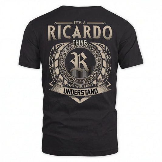 RICARDO HH88-K2–Personalized Name Quote Apparel “It’s an NAME Thing You Wouldn’t Understand”