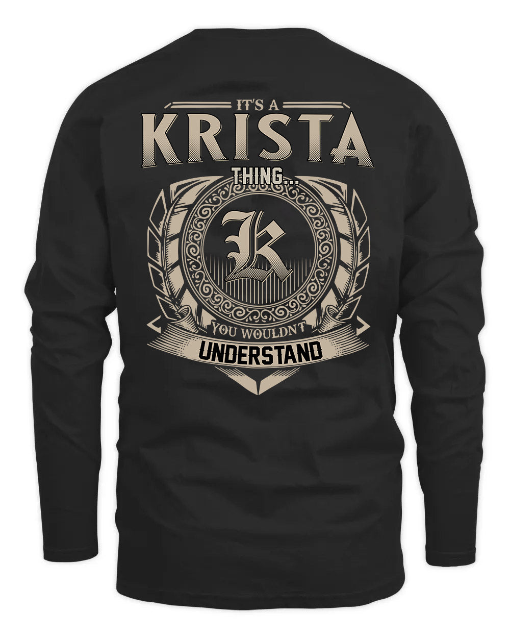 KRISTA HH88-K2–Personalized Name Quote Apparel “It’s a/an NAME Thing You Wouldn’t Understand”