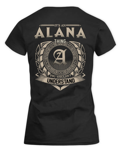 ALANA HH88-K2–Personalized Name Quote Apparel “It’s a/an NAME Thing You Wouldn’t Understand”