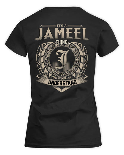 JAMEEL HH88-K2–Personalized Name Quote Apparel “It’s a/an NAME Thing You Wouldn’t Understand”