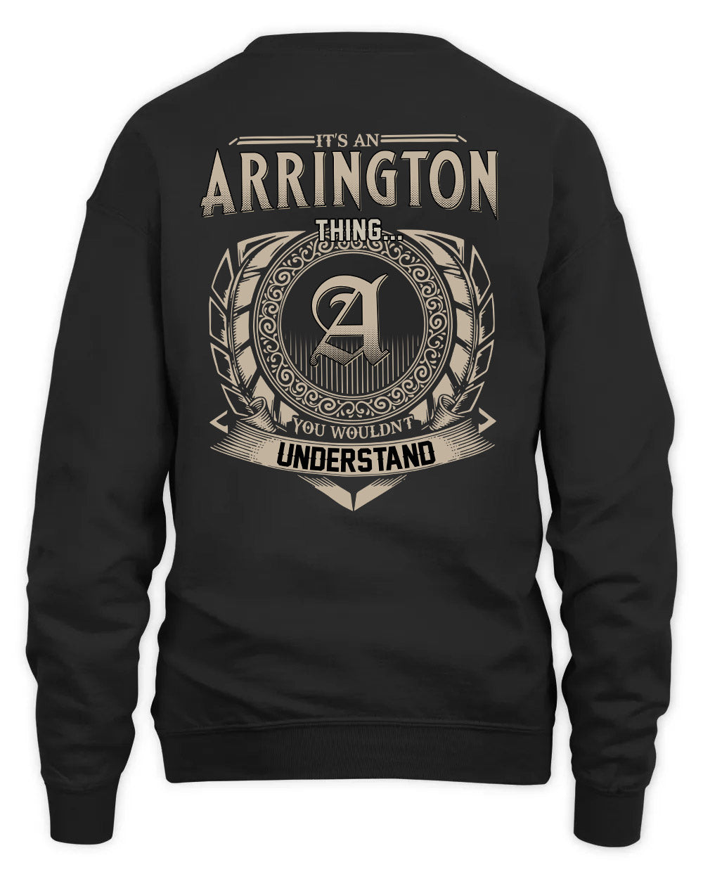 ARRINGTON HH88-K2–Personalized Name Quote Apparel “It’s a/an NAME Thing You Wouldn’t Understand”
