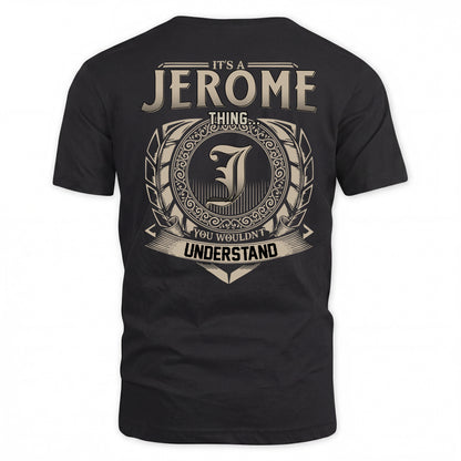 JEROME HH88-K2–Personalized Name Quote Apparel “It’s a/an NAME Thing You Wouldn’t Understand”