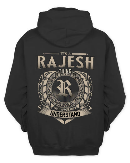 RAJESH HH88-K2–Personalized Name Quote Apparel “It’s a/an NAME Thing You Wouldn’t Understand”