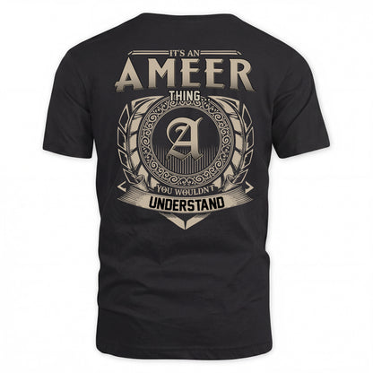 AMEER HH88-K2–Personalized Name Quote Apparel “It’s a/an NAME Thing You Wouldn’t Understand”