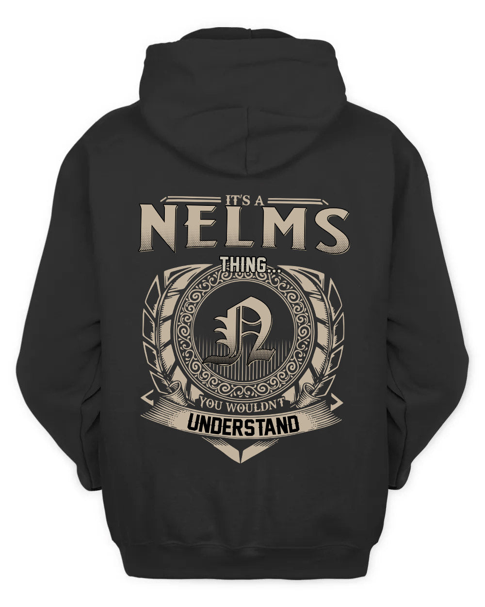 NELMS HH88-K2–Personalized Name Quote Apparel “It’s a/an NAME Thing You Wouldn’t Understand”