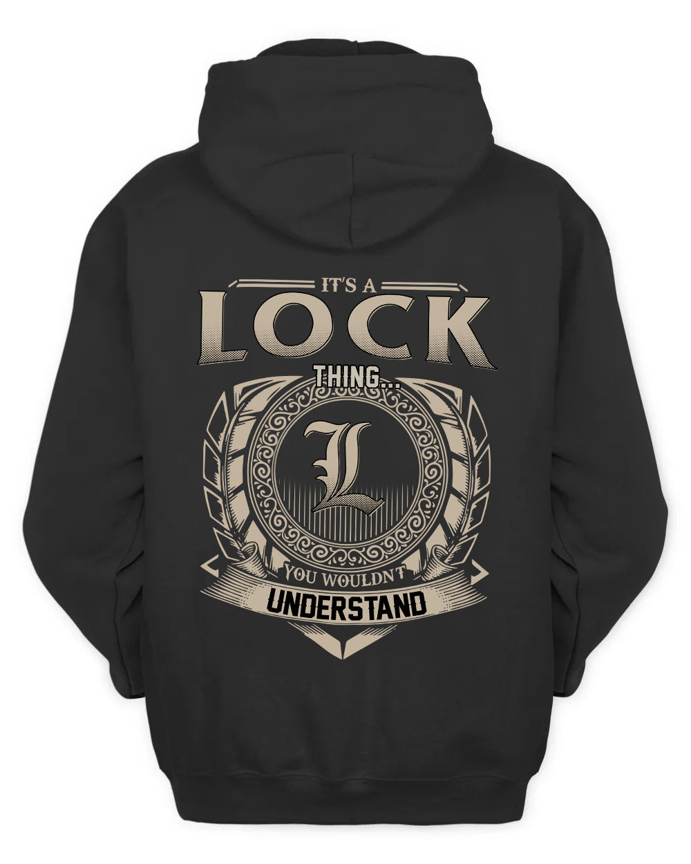 LOCK HH88-K2–Personalized Name Quote Apparel “It’s a/an NAME Thing You Wouldn’t Understand”