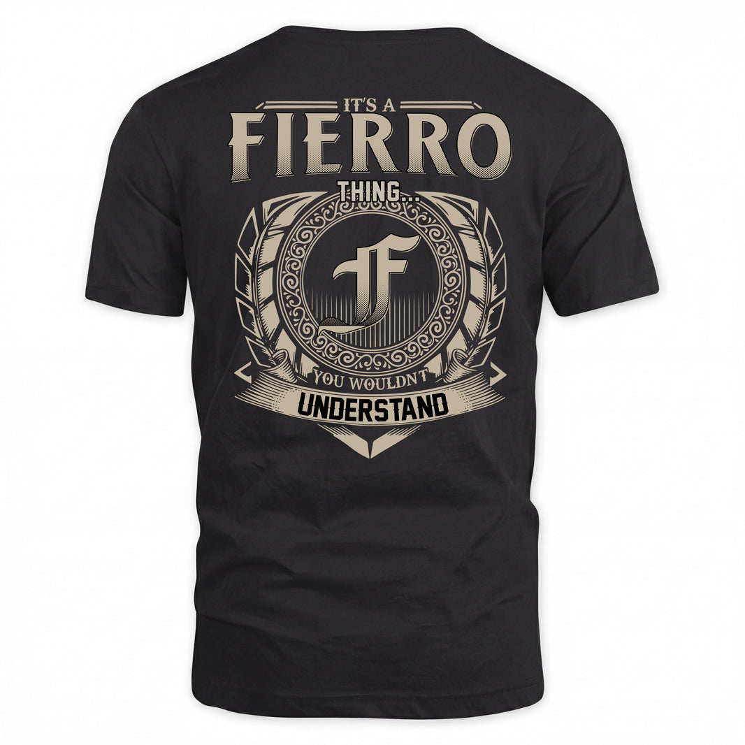 FIERRO HH88-K2–Personalized Name Quote Apparel “It’s a/an NAME Thing You Wouldn’t Understand”