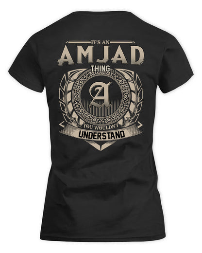AMJAD HH88-K2–Personalized Name Quote Apparel “It’s a/an NAME Thing You Wouldn’t Understand”