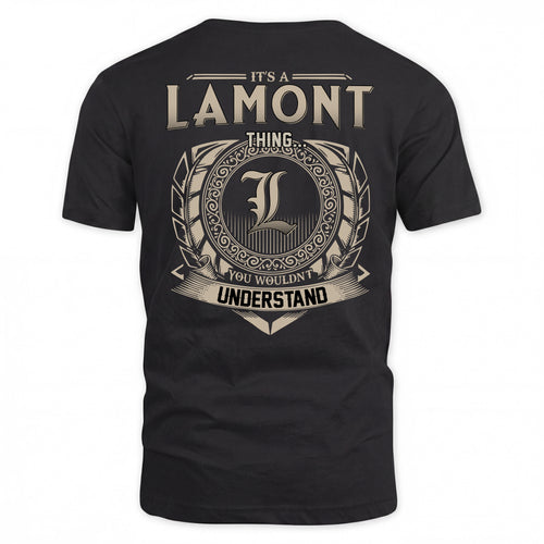 LAMONT HH88-K2–Personalized Name Quote Apparel “It’s a/an NAME Thing You Wouldn’t Understand”
