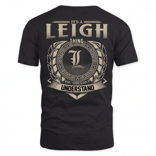 LEIGH HH88-K2–Personalized Name Quote Apparel “It’s an NAME Thing You Wouldn’t Understand”