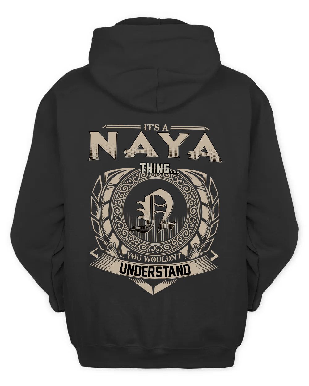 NAYA HH88-K2–Personalized Name Quote Apparel “It’s a/an NAME Thing You Wouldn’t Understand”
