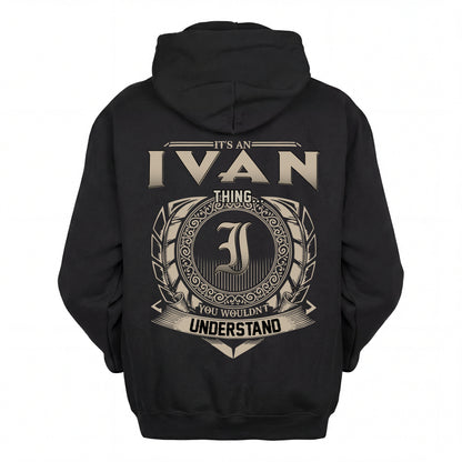IVAN HH88-K2–Personalized Name Quote Apparel “It’s an NAME Thing You Wouldn’t Understand”