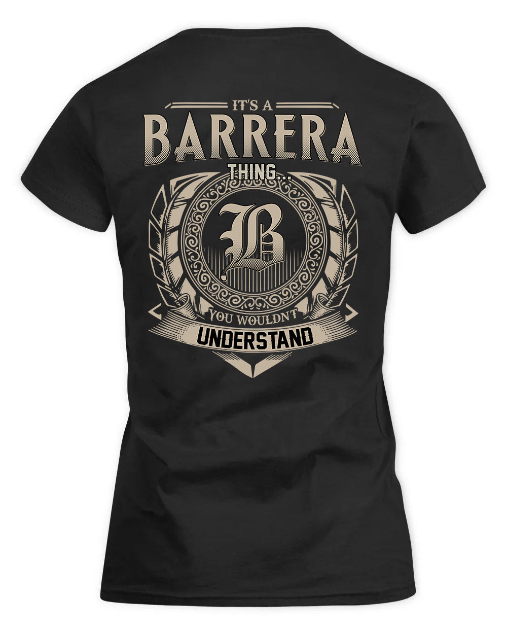 BARRERA HH88-K2–Personalized Name Quote Apparel “It’s a/an NAME Thing You Wouldn’t Understand”