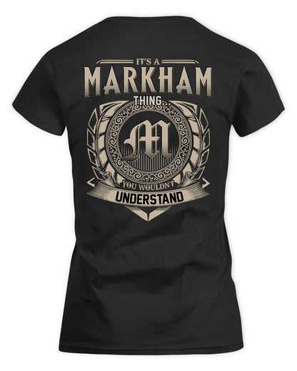 MARKHAM HH88-K2–Personalized Name Quote Apparel “It’s a/an NAME Thing You Wouldn’t Understand”