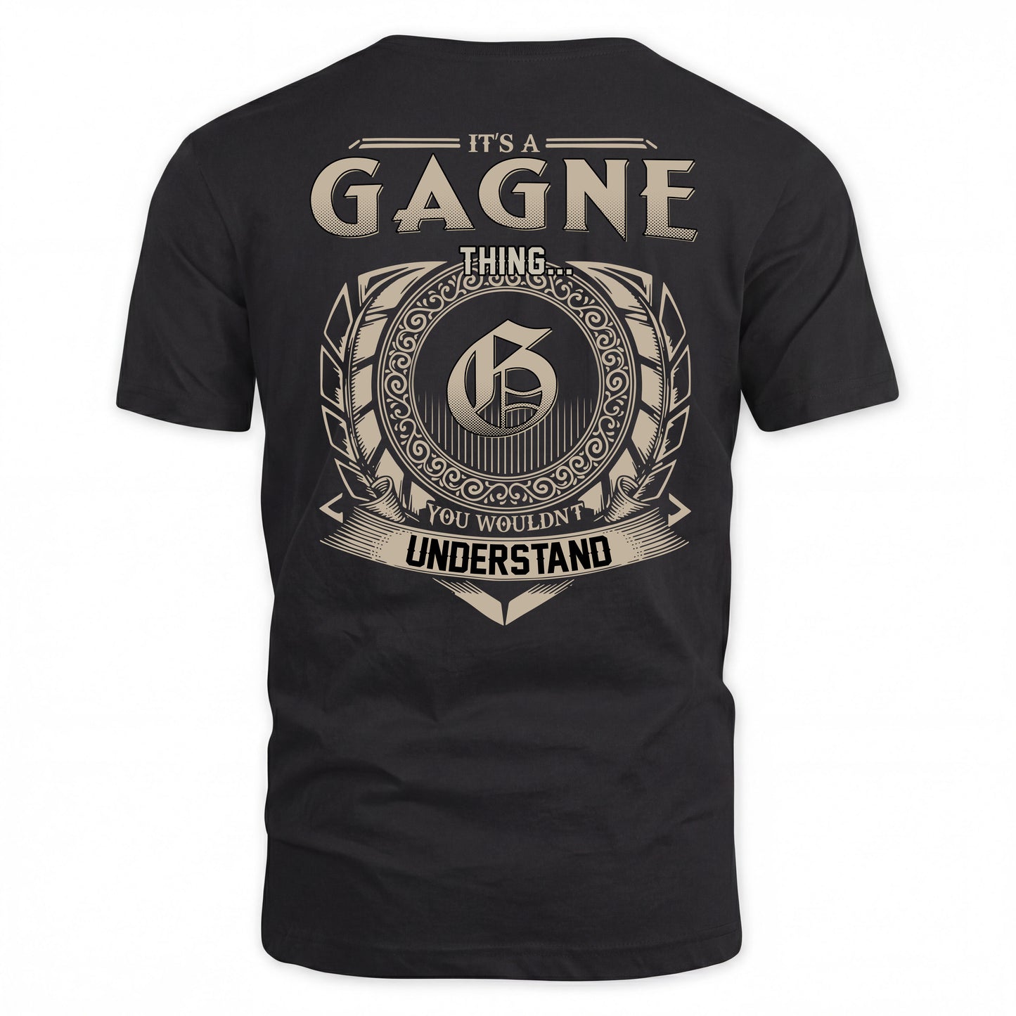 GAGNE HH88-K2–Personalized Name Quote Apparel “It’s a/an NAME Thing You Wouldn’t Understand”