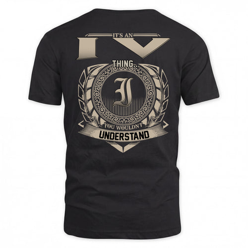 IV HH88-K2–Personalized Name Quote Apparel “It’s a/an NAME Thing You Wouldn’t Understand”