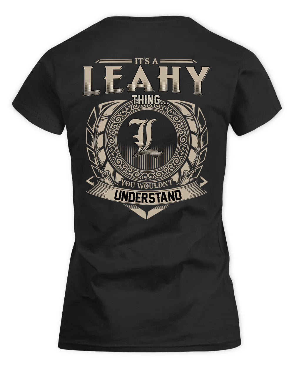 LEAHY HH88-K2–Personalized Name Quote Apparel “It’s a/an NAME Thing You Wouldn’t Understand”