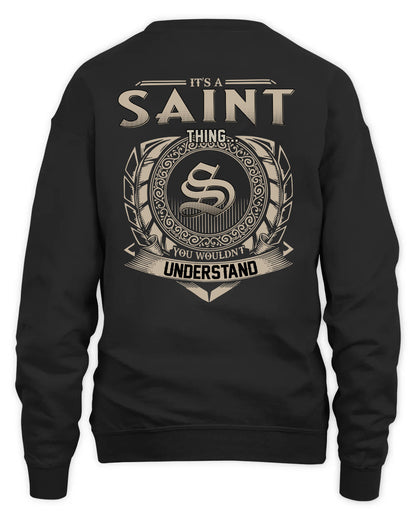 SAINT HH88-K2–Personalized Name Quote Apparel “It’s a/an NAME Thing You Wouldn’t Understand”