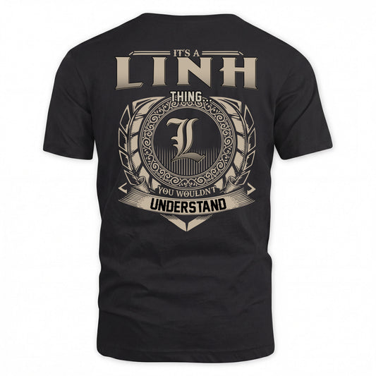 LINH HH88-K2–Personalized Name Quote Apparel “It’s a/an NAME Thing You Wouldn’t Understand”
