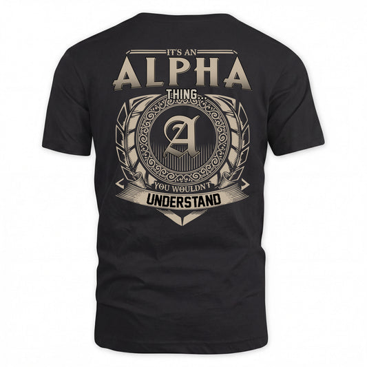 ALPHA HH88-K2–Personalized Name Quote Apparel “It’s a/an NAME Thing You Wouldn’t Understand”