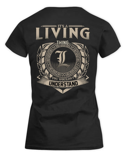 LIVING HH88-K2–Personalized Name Quote Apparel “It’s a/an NAME Thing You Wouldn’t Understand”
