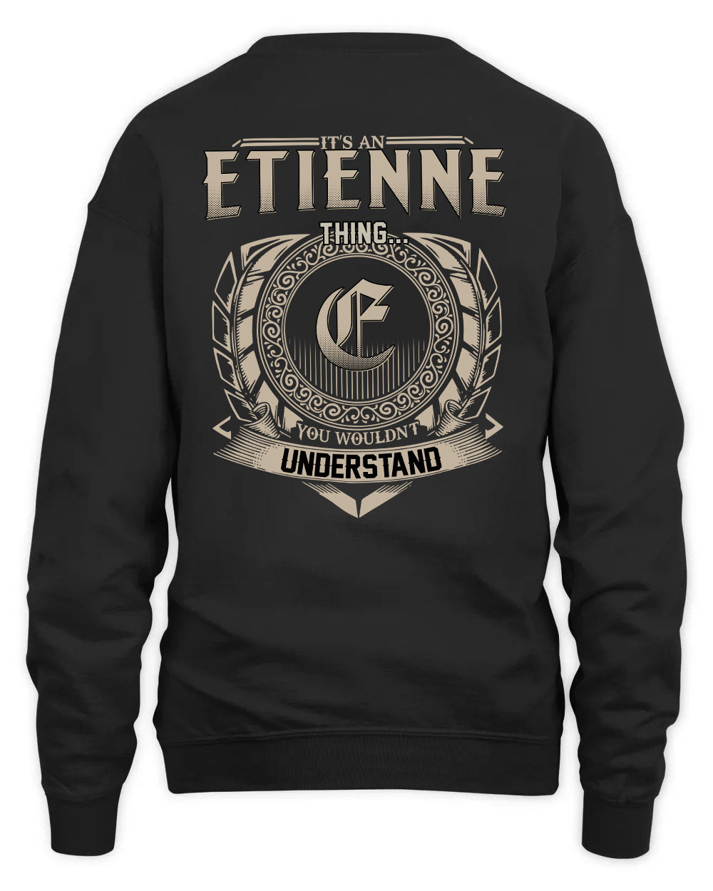 ETIENNE HH88-K2–Personalized Name Quote Apparel “It’s a/an NAME Thing You Wouldn’t Understand”