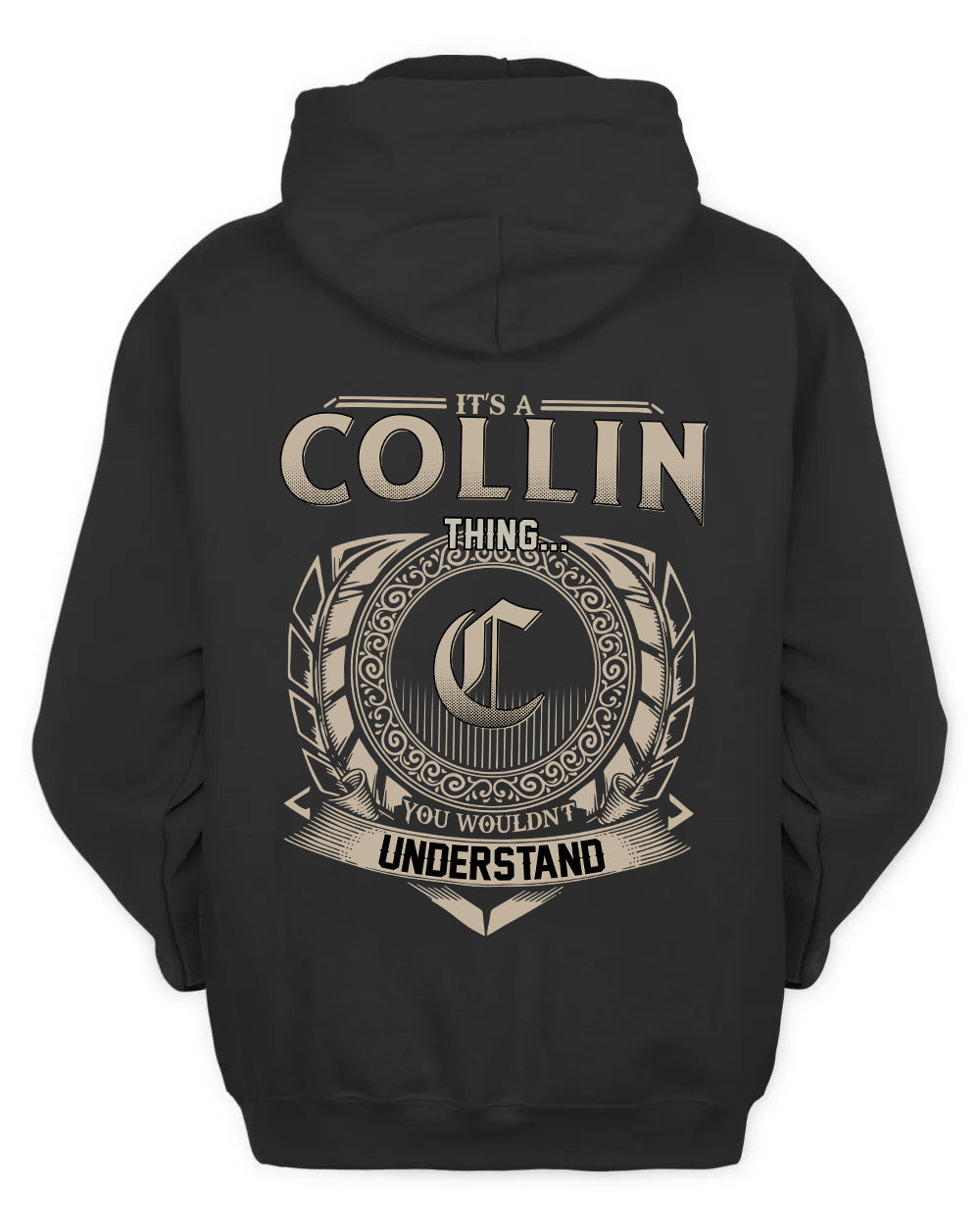 COLLIN HH88-K2–Personalized Name Quote Apparel “It’s a/an NAME Thing You Wouldn’t Understand”