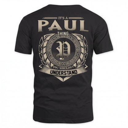 PAUL HH88-K2–Personalized Name Quote Apparel “It’s an NAME Thing You Wouldn’t Understand”