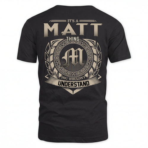 MATT HH88-K2–Personalized Name Quote Apparel “It’s an NAME Thing You Wouldn’t Understand”