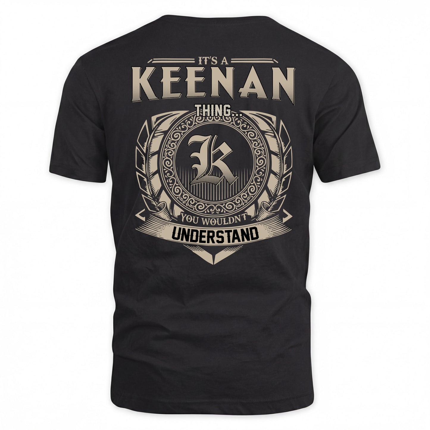 KEENAN HH88-K2–Personalized Name Quote Apparel “It’s a/an NAME Thing You Wouldn’t Understand”
