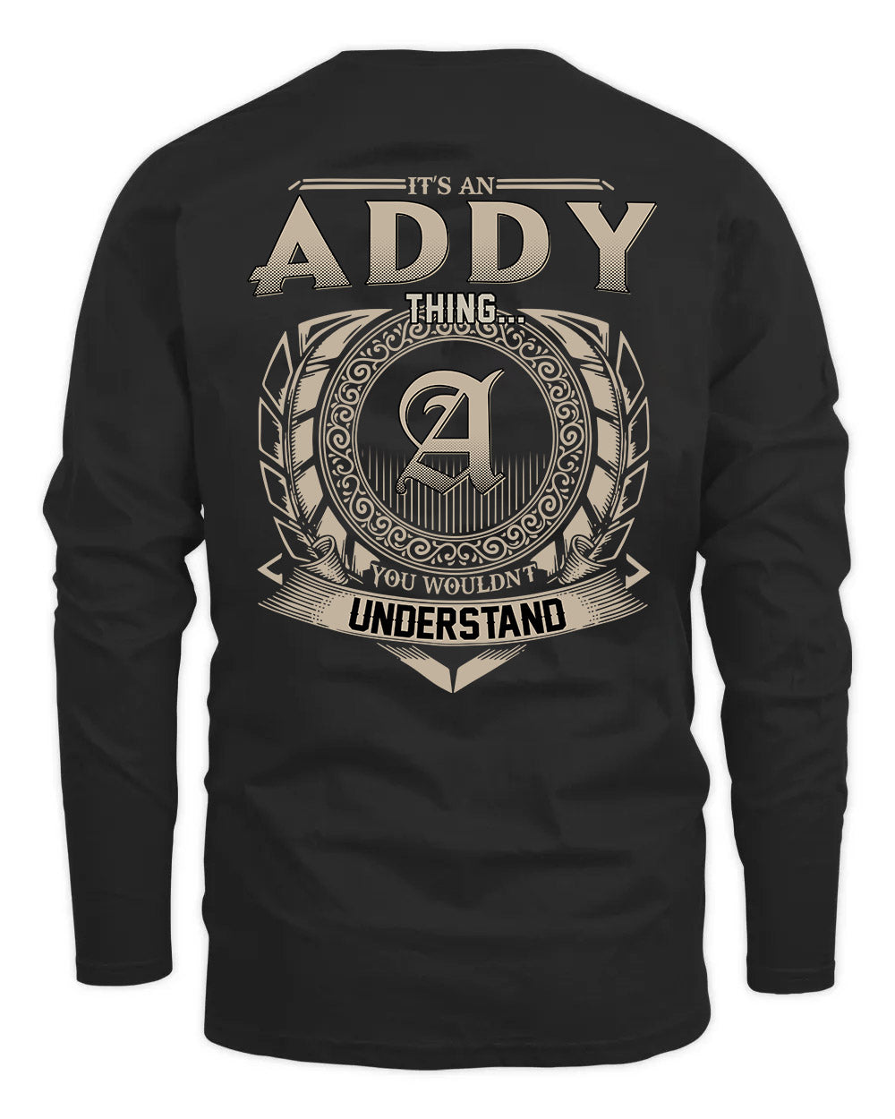 ADDY HH88-K2–Personalized Name Quote Apparel “It’s a/an NAME Thing You Wouldn’t Understand”