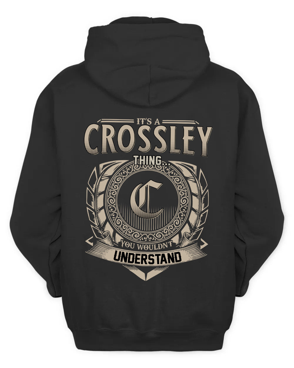 CROSSLEY HH88-K2–Personalized Name Quote Apparel “It’s a/an NAME Thing You Wouldn’t Understand”