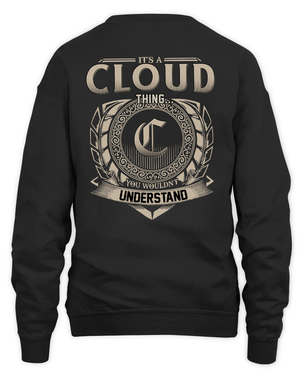 CLOUD HH88-K2–Personalized Name Quote Apparel “It’s a/an NAME Thing You Wouldn’t Understand”