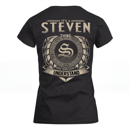 STEVEN HH88-K2–Personalized Name Quote Apparel “It’s an NAME Thing You Wouldn’t Understand”